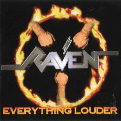 Raven (UK) : Everything Louder